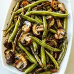 Roasted Green Beans and Mushrooms